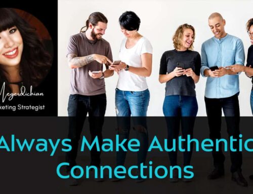 Always Make Authentic Connections